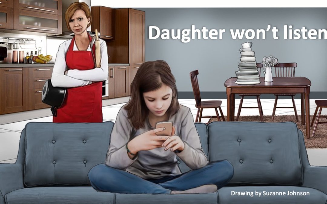 DAUGHTER WON’T DO WHAT SHE’S TOLD, MOM SICK OF IT